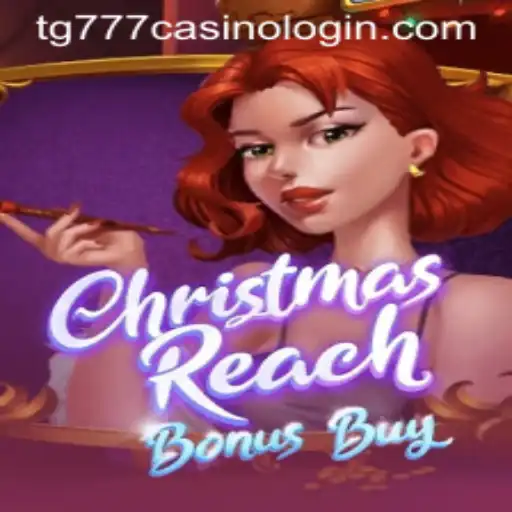 Exploring ChristmasReachBonusBuy: A Festive Escape in tg777 Casino
