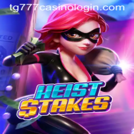 Unveiling HeistStakes: The Thrilling Casino Adventure and How to Get Started with TG777 Casino