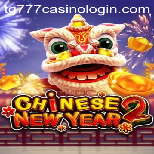Discover the Exciting World of CHINESENEWYEAR2 at TG777 Casino
